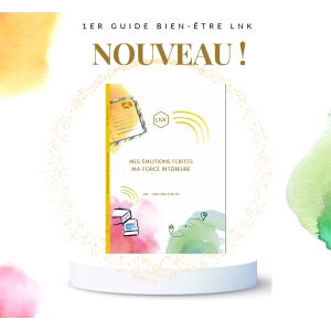 Mes émotions fortes Ma force intérieure,  LNK - Guide bien-être n°1